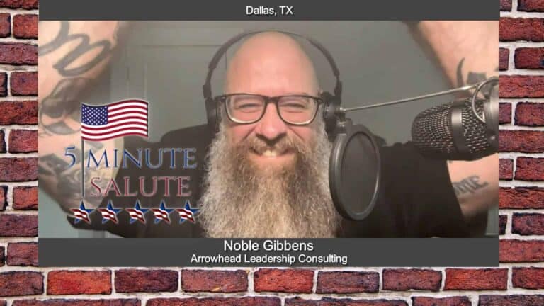 MAVD: 5 Minute Salute with Noble Gibbens of Arrowhead Leadership Consulting