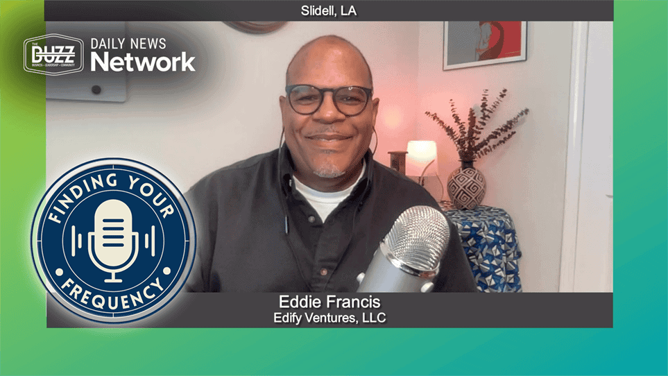 Finding Your Frequency with Eddie Francis of Edify Ventures, LLC