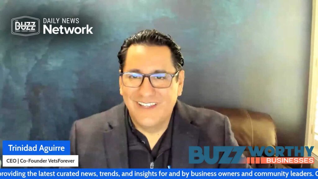 Buzzworthy Businesses with Trinidad Aguirre of VetsForever