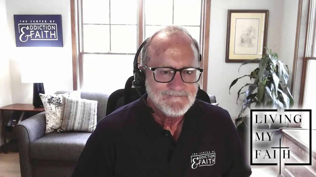 Living My Faith with Ed Treat of the Center Of Addiction & Faith