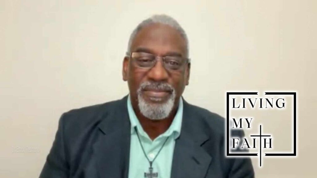 Living My Faith with Dr. Errick Redmond